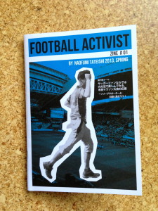 Football Activist Zine #01 by Tateishi